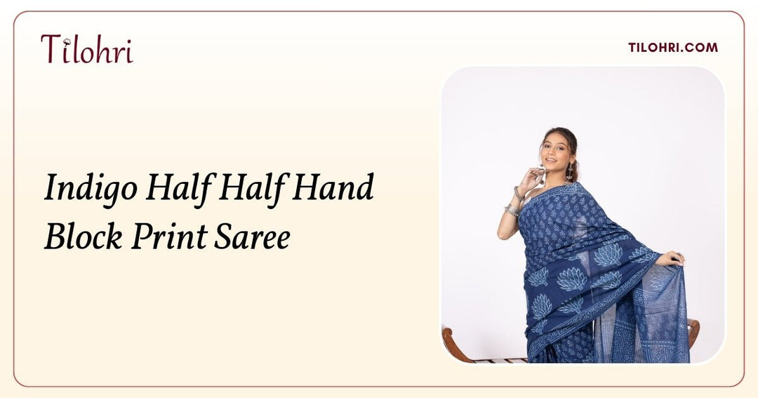 Indigo Half Half Hand Block Print Saree: A Cotton Tale - Tilohri