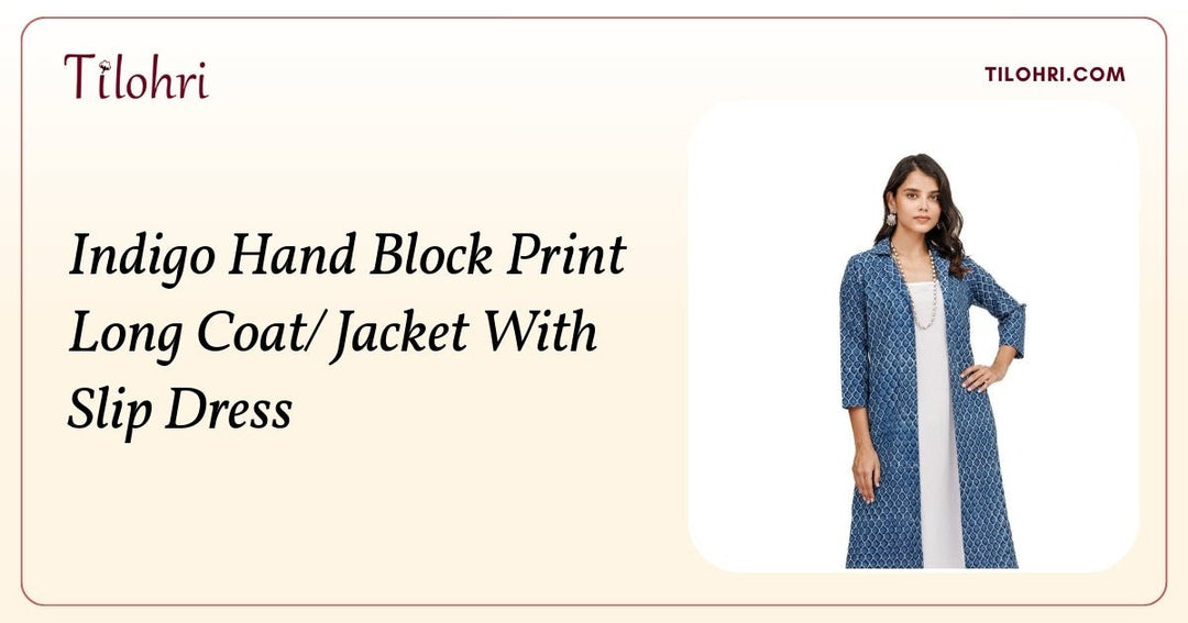 Indigo Hand Block Print Long Coat: A Block Print Story - Tilohri