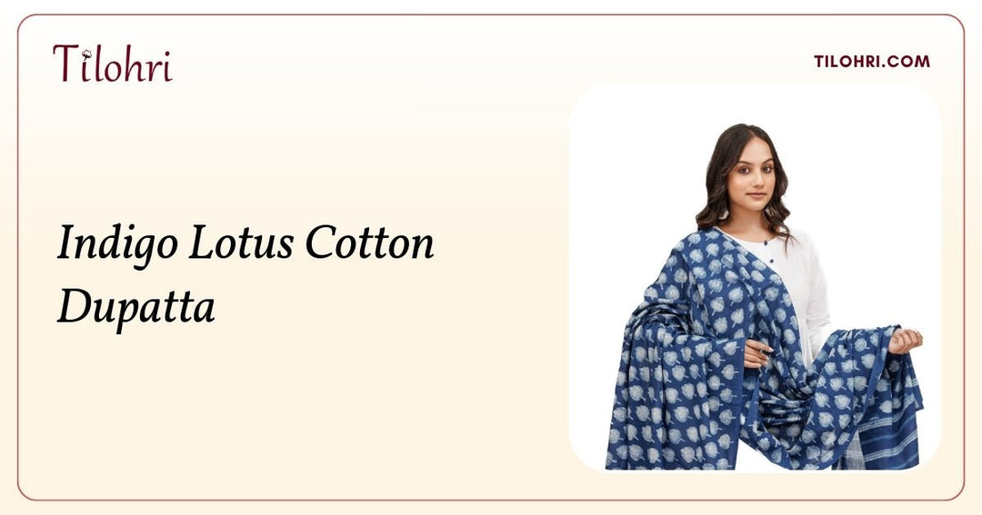 Indigo Lotus Cotton Dupatta: A Layered Indigo Story - Tilohri