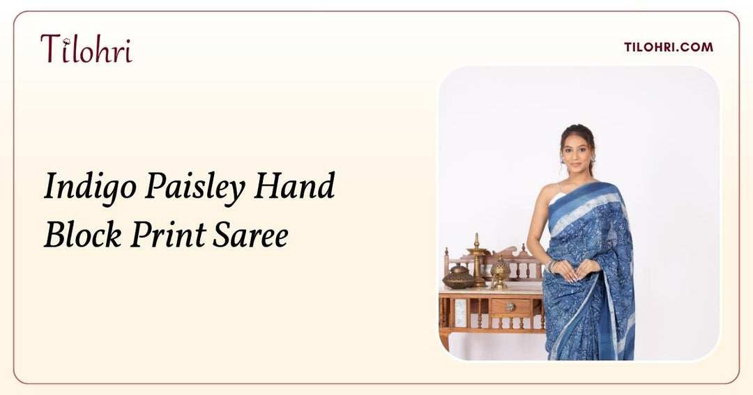 Indigo Paisley Saree: A Hand Block Print Story - Tilohri