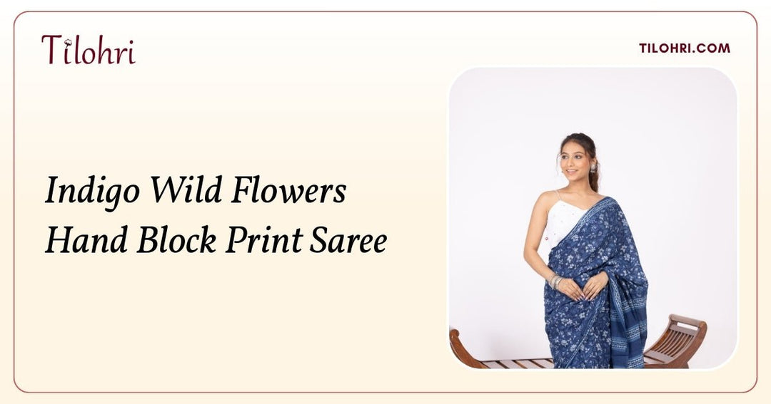 Indigo Wild Flowers Saree: A Hand Block Print Story - Tilohri