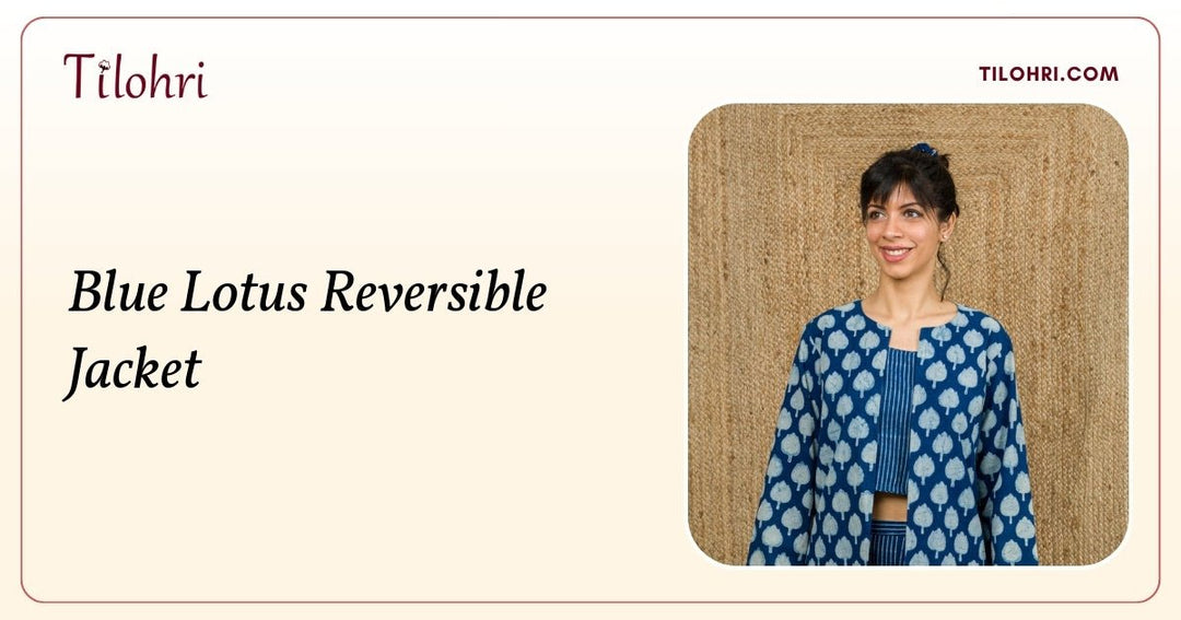 Reversible Indigo Jacket: A Hand-Block Story - Tilohri