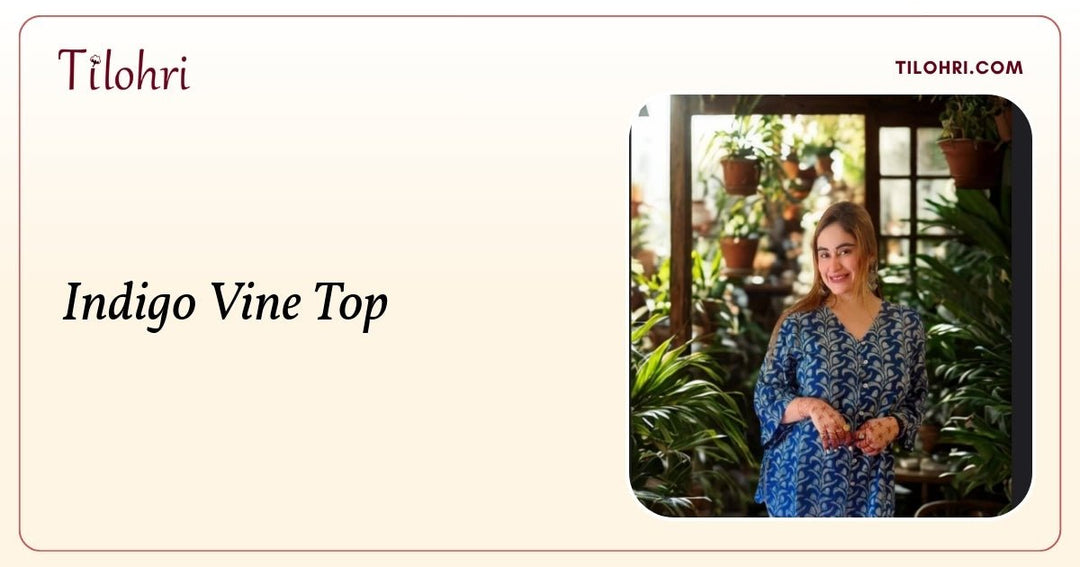 Soft Breezy Indigo Vine Top: An Indigo Hand Block Print Story - Tilohri